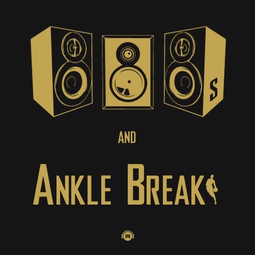 808s and Ankle Breaks featuring Jay Astro